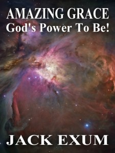 Amazing Grace – God's Power To Be